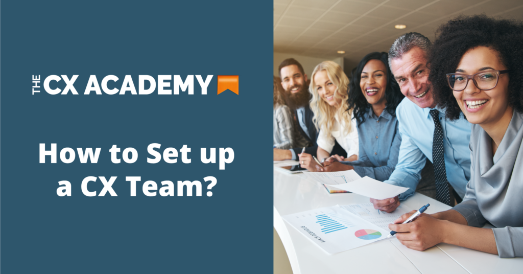 How to set up a CX team
